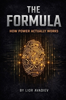 Paperback The Formula: How Power Actually Works Book