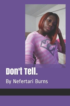 Paperback Don't Tell.: By Nefertari Burns Book