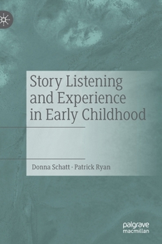 Hardcover Story Listening and Experience in Early Childhood Book