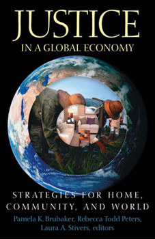 Paperback Justice in a Global Economy: Strategies for Home, Community, and World Book