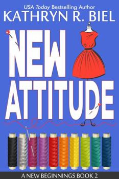 New Attitude - Book #2 of the A New Beginnings