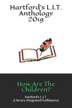 Paperback Hartford's L.I.T. Anthology 2019: How Are The Children? Book