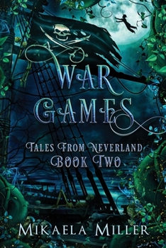 Paperback War Games: Book Two in the Tales from Neverland Series Book