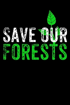 Paperback Save Our Forests: Notizbuch DIN A5 - 120 Seiten liniert Book