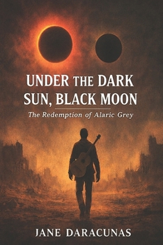 Paperback Under the Dark Sun, Black Moon: The Redemption of Alaric Grey Book