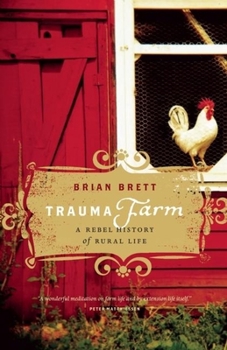 Paperback Trauma Farm: A Rebel History of Rural Life Book