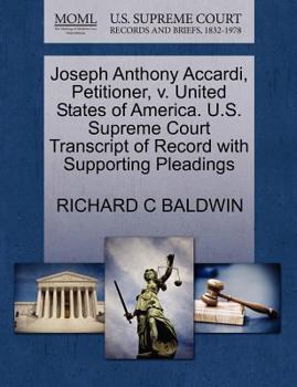 Joseph Anthony Accardi, Petitioner, v. United States of America. U.S. Supreme Court Transcript of Record with Supporting Pleadings