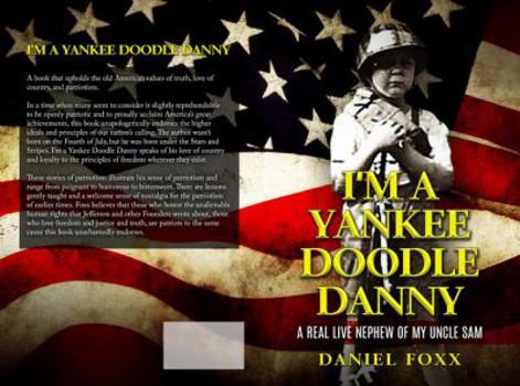 Paperback I'm a Yankee Doodle Danny: A Real Live Nephew of My Uncle Sam Book