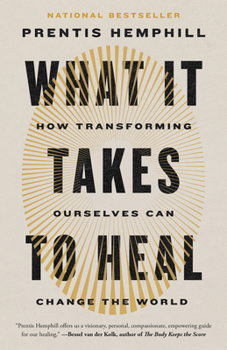 Paperback What It Takes to Heal: How Transforming Ourselves Can Change the World Book