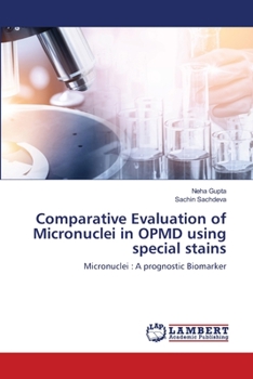 Paperback Comparative Evaluation of Micronuclei in OPMD using special stains Book