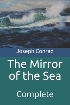 Paperback The Mirror of the Sea: Complete Book