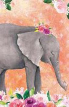 Journal Notebook For Animal Lovers Baby Elephant In Flowers: Blank Journal To Write In, Unlined For Journaling, Writing, Planning and Doodling, For Wo