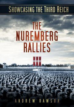Paperback Showcasing the Third Reich: The Nuremberg Rallies Book