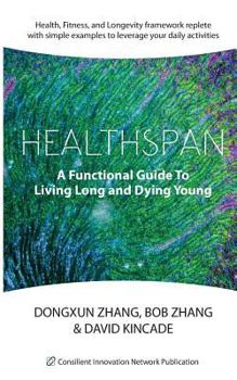 Paperback Healthspan: A Functional Guide to Living Long and Dying Young Book