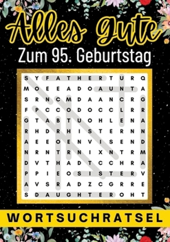 Alles Gute zum 95. Geburtstag 95 geschenke: 80 Wortsuchrätsel Mit Lösungen Lustiges Rätselbuch zum Verschenken (German Edition)