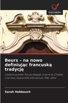 Beurs - na nowo definiujac francuska tradycje (Polish Edition)
