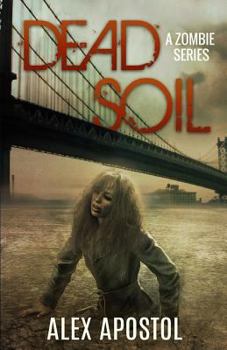 Paperback Dead Soil: A Zombie Series Book