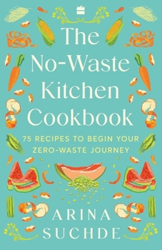 Paperback No-Waste Kitchen Cookbook Book