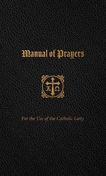 Imitation Leather Manual of Prayers: For the Use of the Catholic Laity Book
