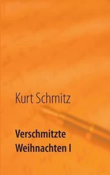 Paperback Verschmitzte Weihnachten I: Weihnachtsgeschichten mal anders [German] Book