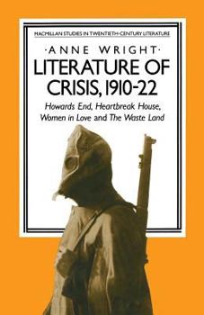 Paperback Literature of Crisis, 1910-22: Howards End, Heartbreak House, Women in Love and the Waste Land Book