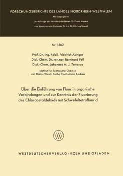 Paperback Über Die Einführung Von Fluor in Organische Verbindungen Und Zur Kenntnis Der Fluorierung Des Chloracetaldehyds Mit Schwefeltetrafluorid [German] Book