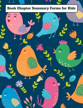 Paperback Book Chapter Summary Forms for Kids: A guided tool to help retain what you've read - Happy Singing Birds Book