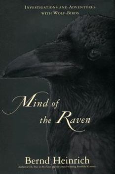 Hardcover Mind of the Raven: Investigations and Adventures with Wolf-Birds Book