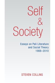 Paperback Self & Society: Essays on Pali Literature and Social Theory, 1988-2010 Book