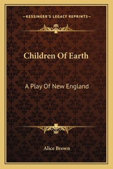 Paperback Children Of Earth: A Play Of New England Book