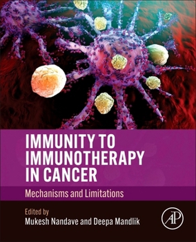 Paperback Immunity to Immunotherapy in Cancer: Mechanisms and Limitations Book