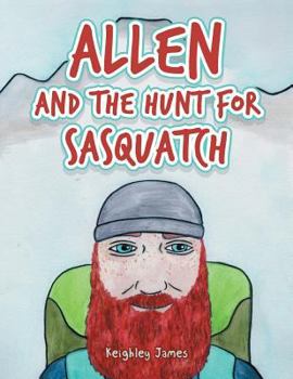 Paperback Allen and the Hunt for Sasquatch Book