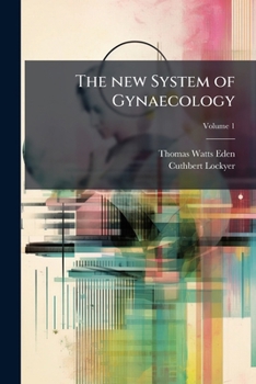 Paperback The new System of Gynaecology; Volume 1 Book