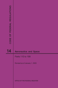 Paperback Code of Federal Regulations, Title 14, Aeronautics and Space, Parts 110-199, 2020 Book