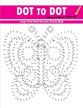 Paperback Large Print Hard Extreme Dot To Dot Puzzle Book