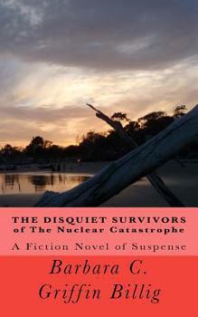 Paperback THE DISQUIET SURVIVORS of The Nuclear Catastrophe Book