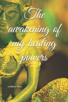 Paperback The awakening of my healing powers Book