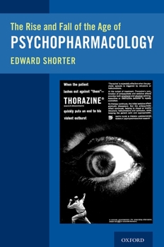 Paperback The Rise and Fall of the Age of Psychopharmacology Book