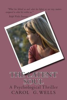 Paperback The Latent Soul: A Psychological Thriller Book