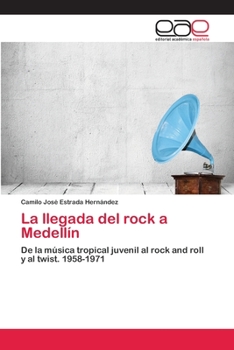 Paperback La llegada del rock a Medellín [Spanish] Book