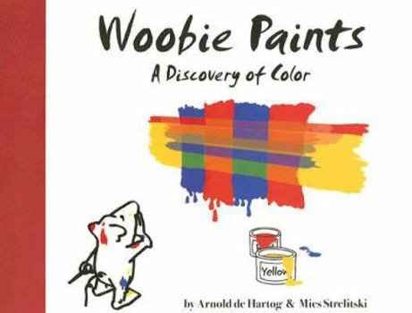 Hardcover Woobie Paints: A Discovery of Color Book