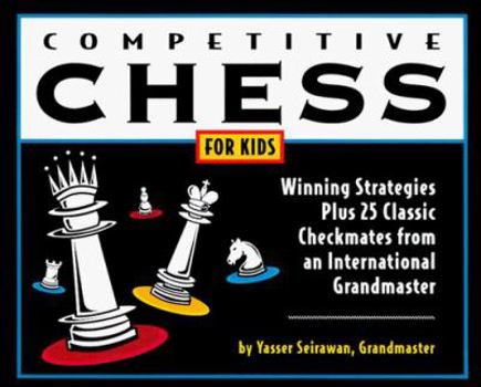 Paperback Competitive Chess for Kids [With Miniature Chess Clock W/Batteries] Book