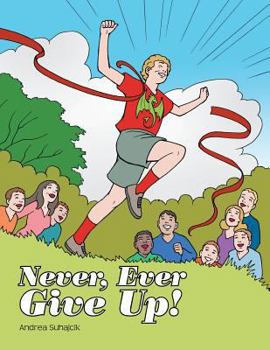 Paperback Never, Ever Give Up! Book
