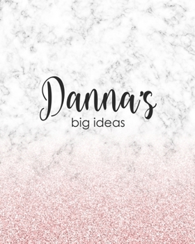 Paperback Danna's Big Ideas: Personalized Notebook - 8x10 Lined Women's Journal Book
