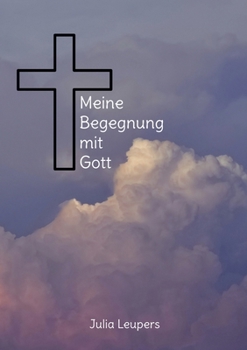 Paperback Meine Begegnung mit Gott [German] Book