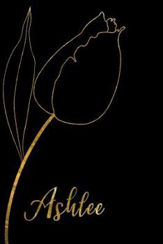 Paperback Ashlee: Personalized Writing Journal for Women - Elegant Black and Gold Book