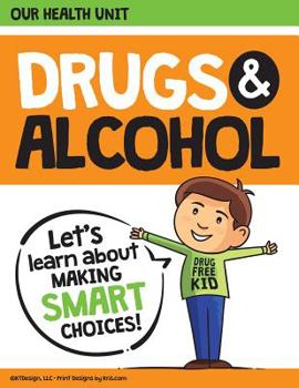 Paperback Drugs and Alcohol our Health Unit: Elementary School Drug Prevention Health Unit Book