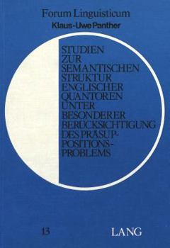 Paperback Studien Zur Semantischen Struktur Englischer Quantoren Unter Besonderer Beruecksichtigung Des Praesuppositionsproblems [German] Book