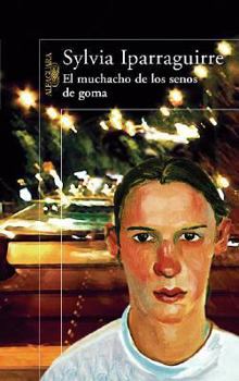 Paperback El Muchacho de Los Senos de Goma [Spanish] Book