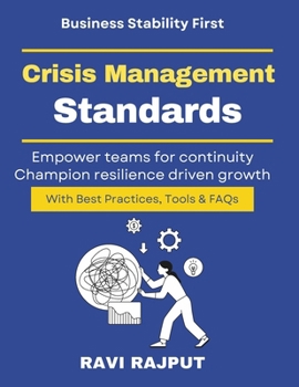 Crisis Management Standards: Implementing ISO 22301 | continuity and risk governance | global continuity standards guide | strategic crisis preparedness | business continuity professionals